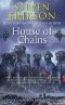 [Malazan Book of the Fallen 04] • House of Chains